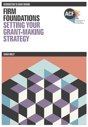 Firm Foundations: Setting your grant-making strategy