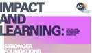Impact and learning - The pillars of stronger foundation practice